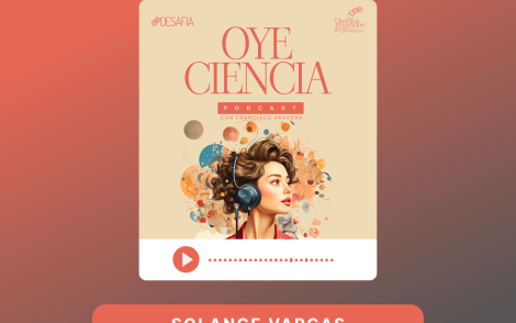 podcast oyeciencia solange vargas ciencia descentralización